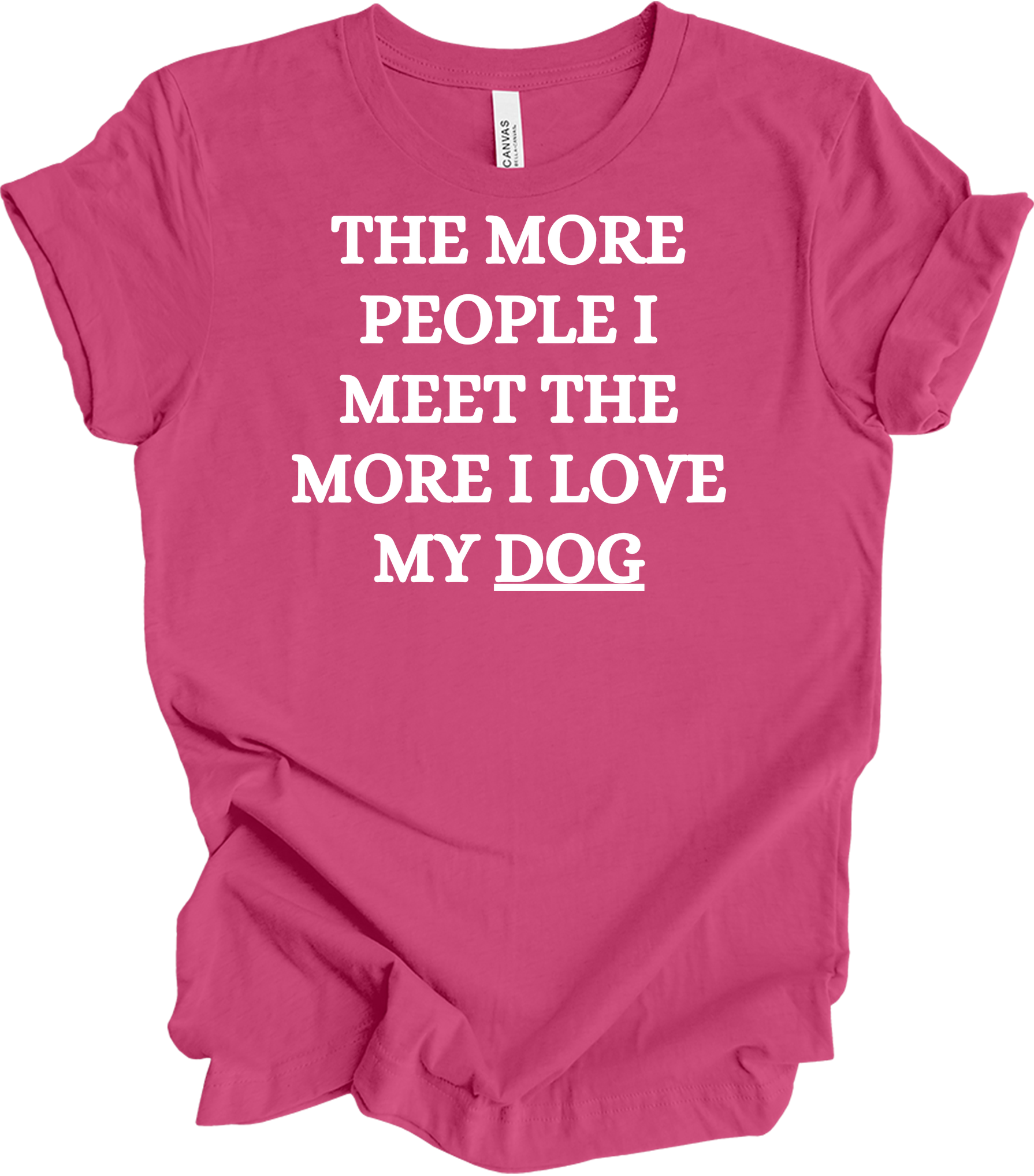 Love My Dog More T-Shirt in Berry