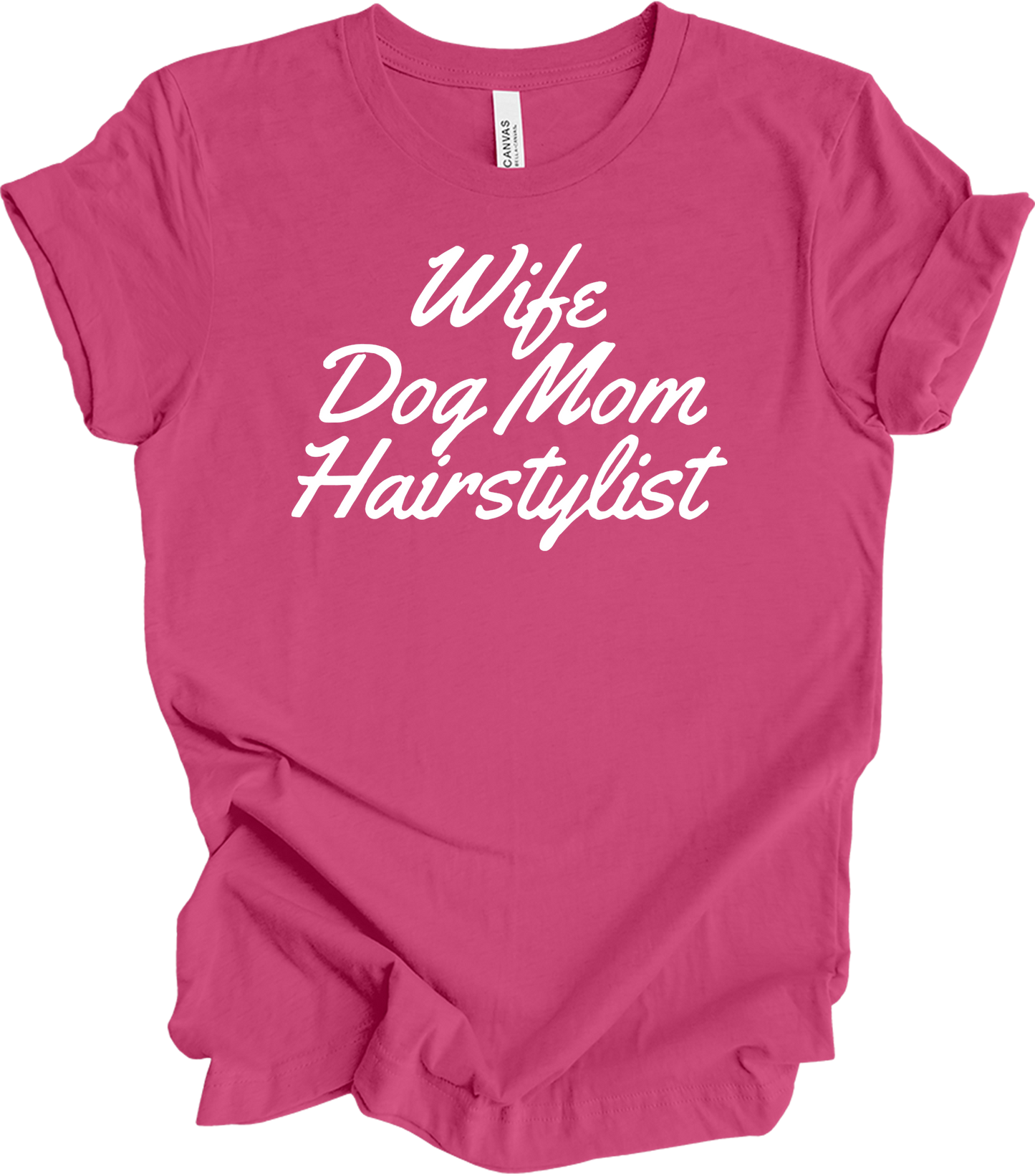 Wife Dog Mom Hairstylist T-Shirt in Berry