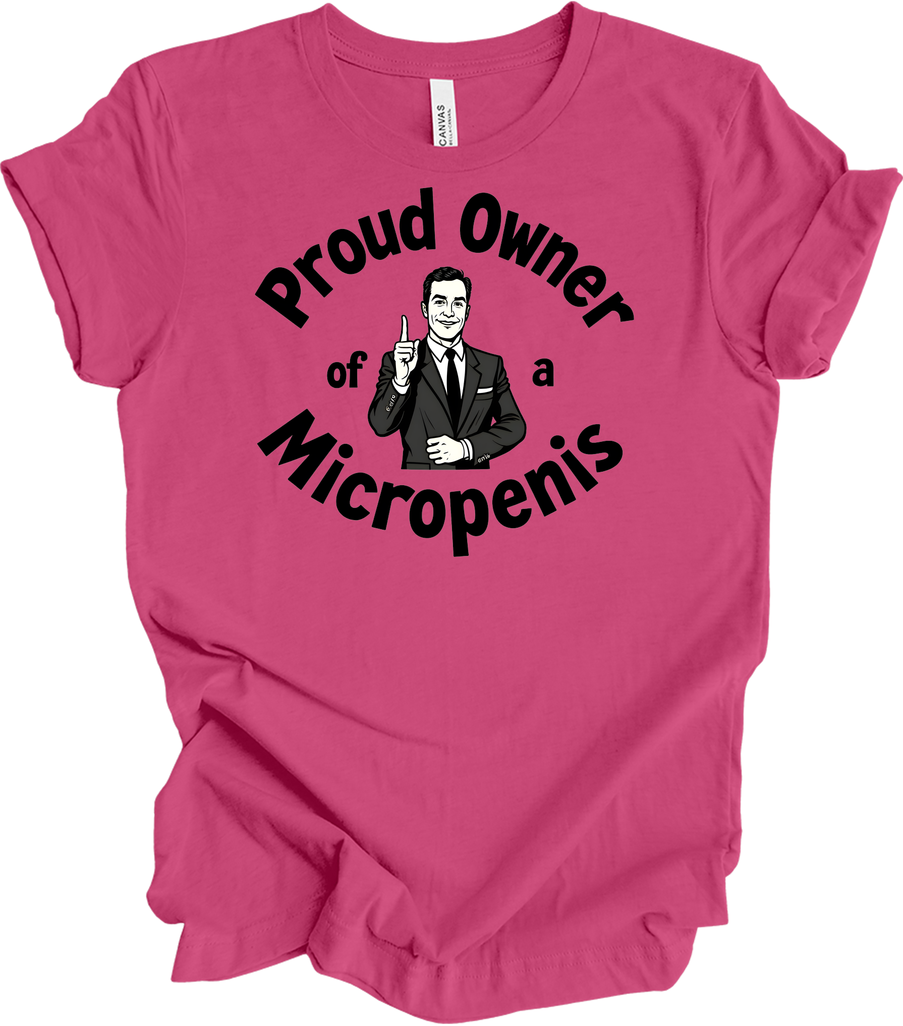 Proud Micropenis Sarcastic T-Shirt in Berry