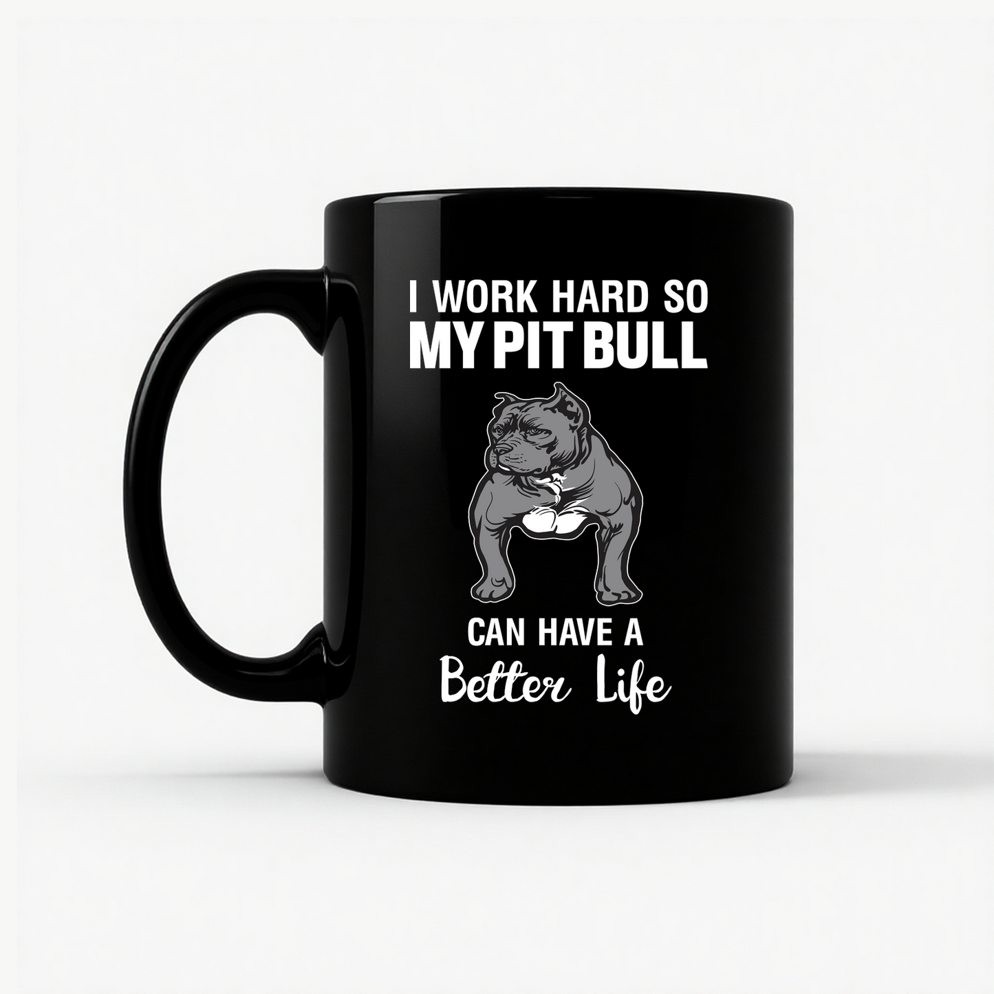 Pitbull Better Life Mug in Black