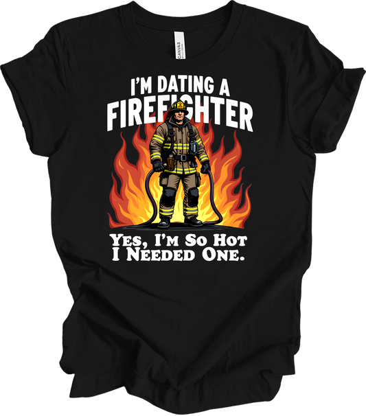 Dating a Firefighter - Funny Gift T-Shirt in Black