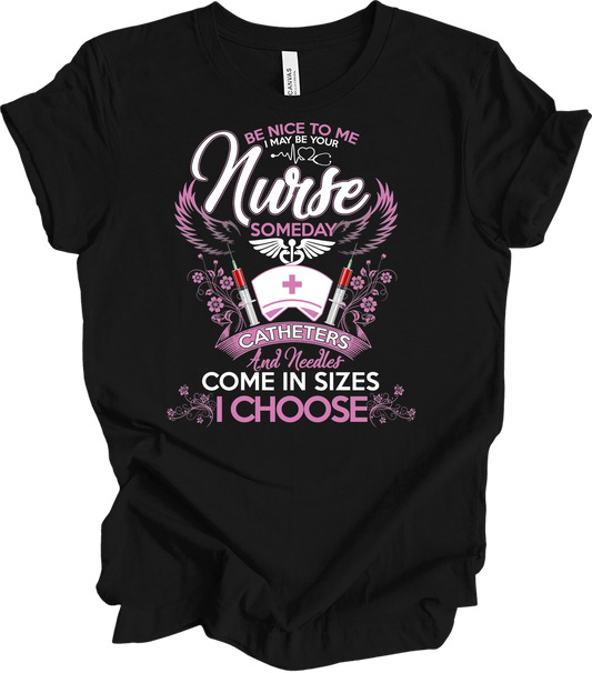 Be Nice I May Be Your Nurse T-Shirt in Black