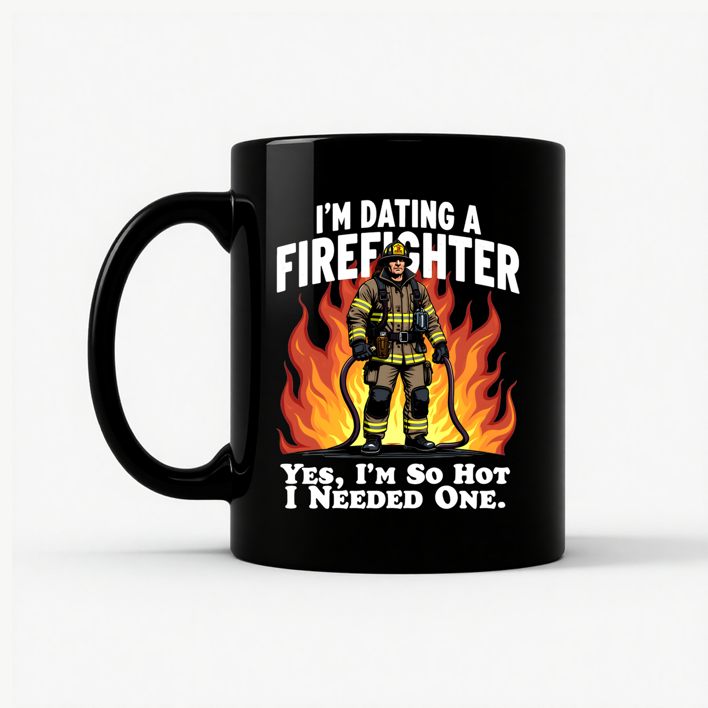 Dating a Firefighter - Funny Gift Mug in Black