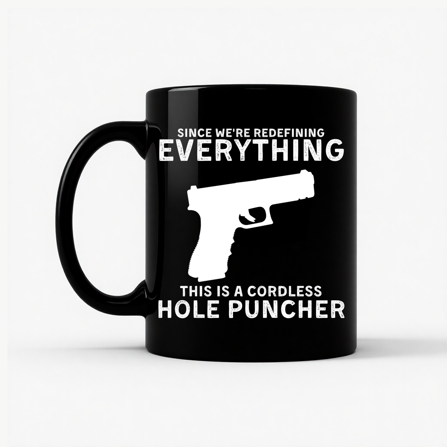 Cordless Hole Puncher Gun Lovers - Funny Meme Mug in Black