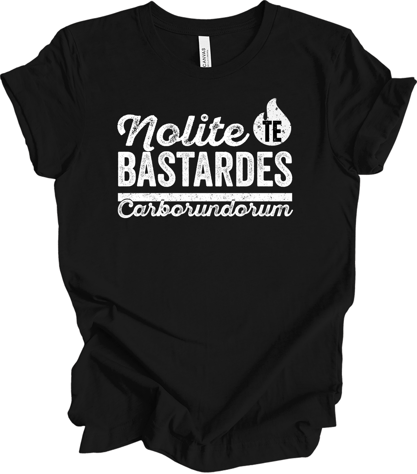 Nolite Te Bastardes Carborundorum T-Shirt in Black