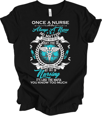 Once a Nurse Always a Nurse T-Shirt in Black