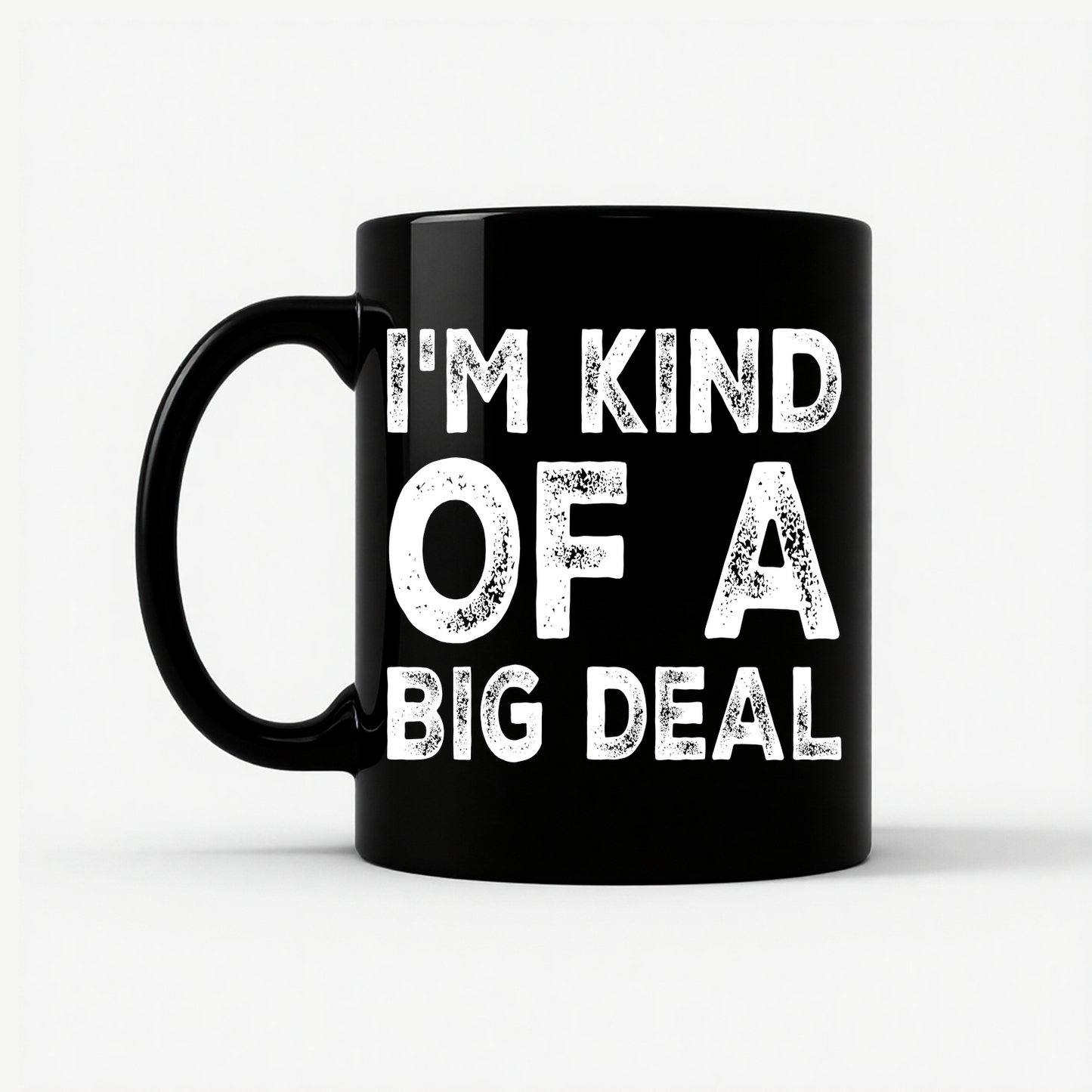 I'm Kind of a Big Deal Mug in Black