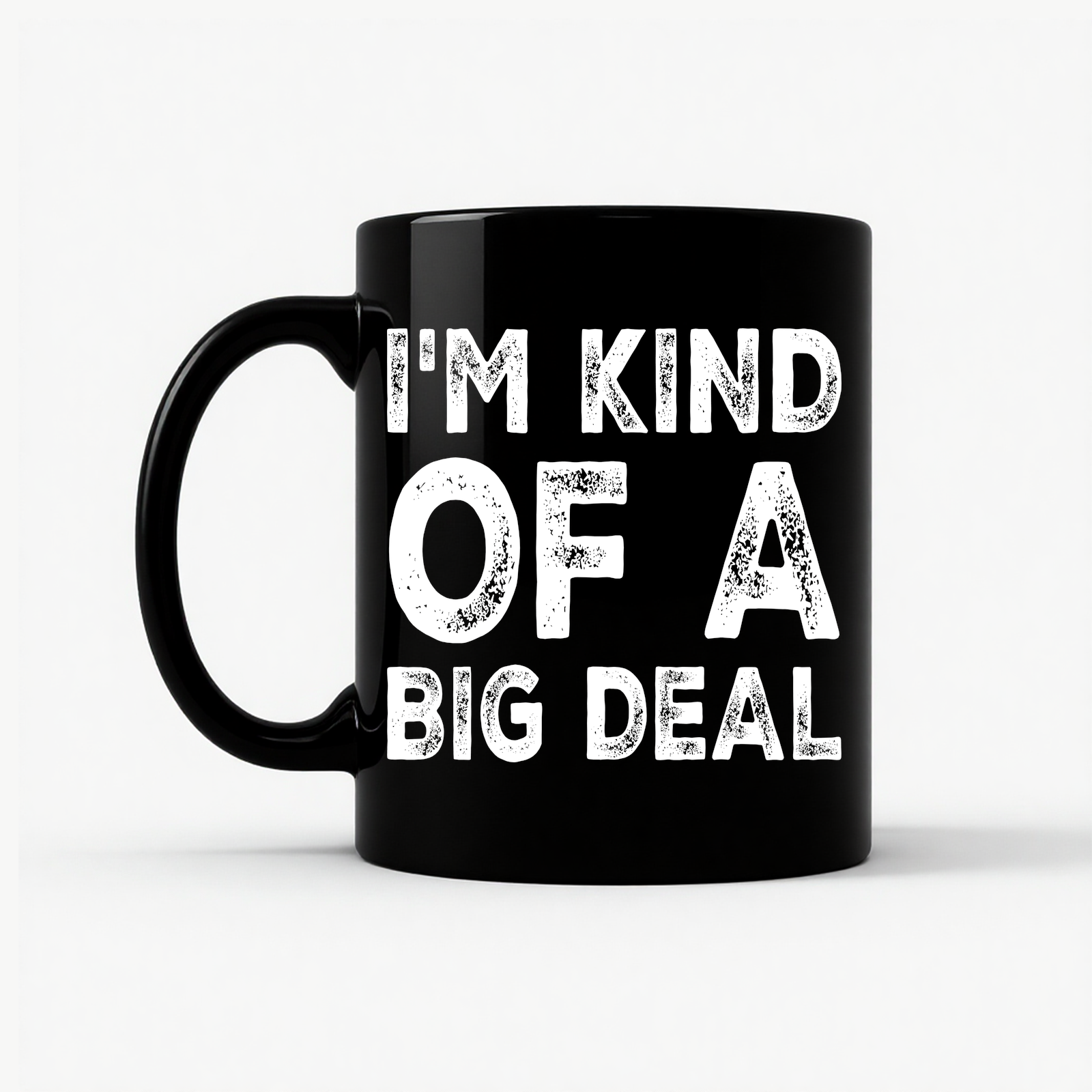 I'm Kind of a Big Deal Mug in Black