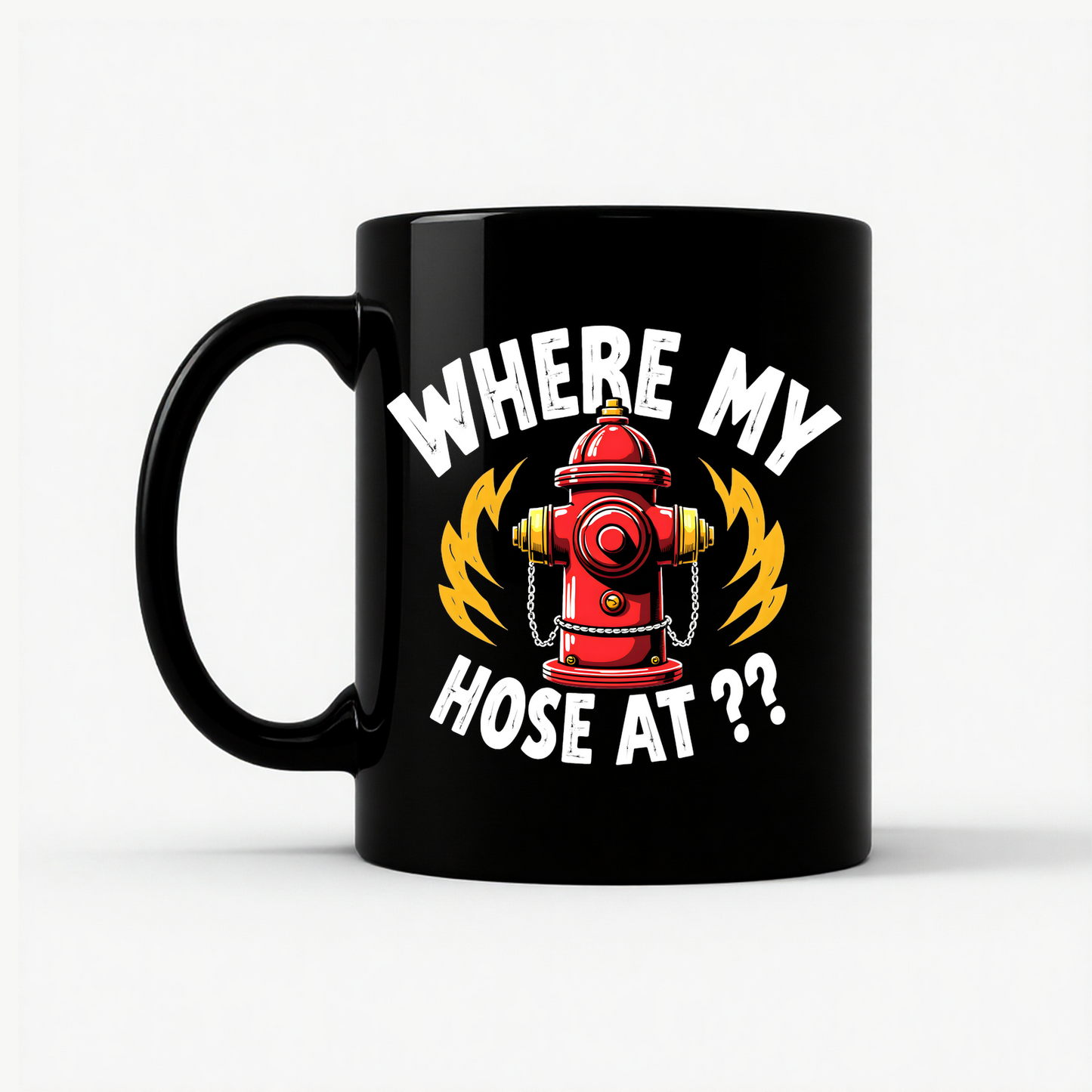 Where My Hose At? Firefighter Mug in Black