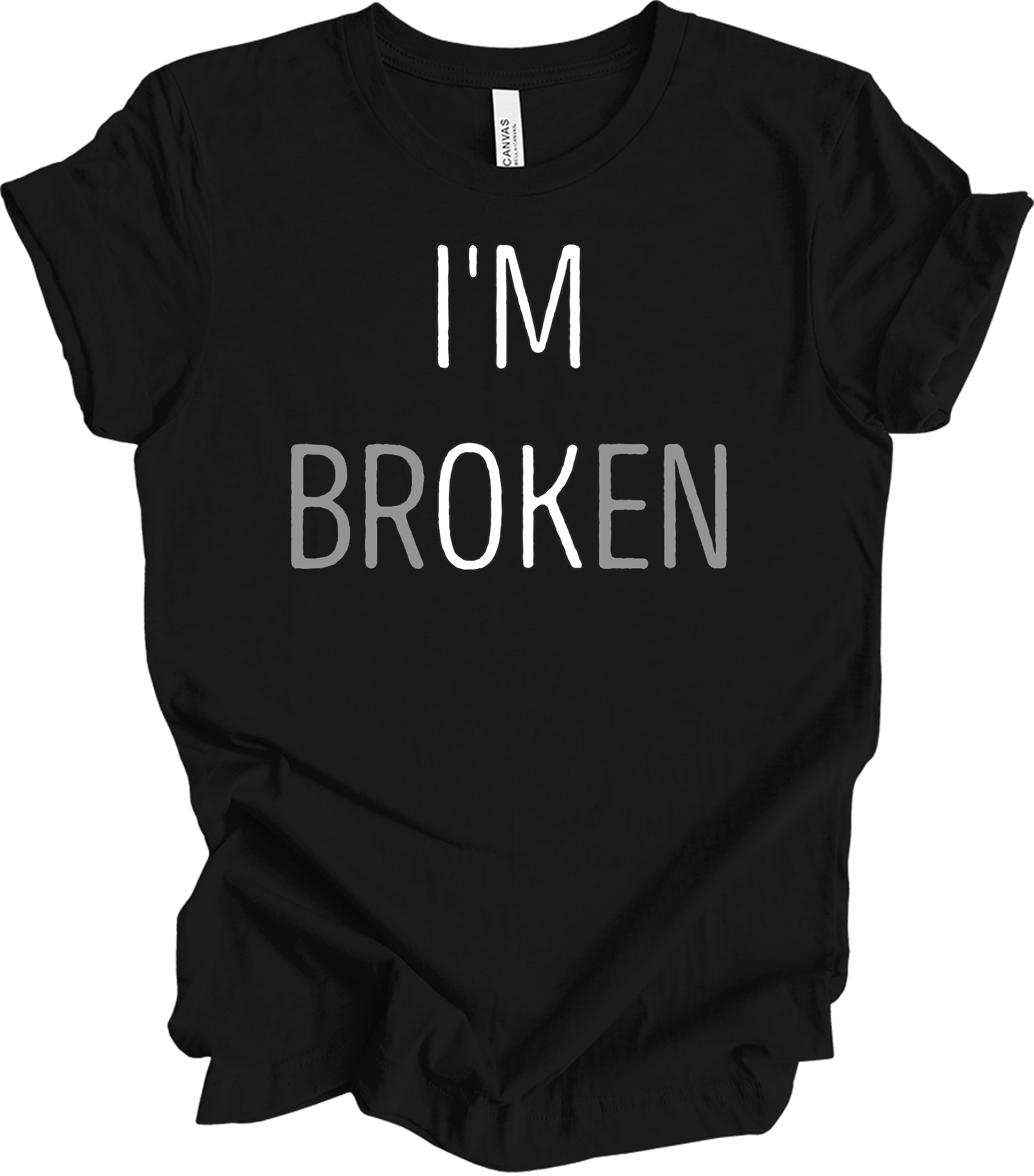 I'm Broken T-Shirt in Black