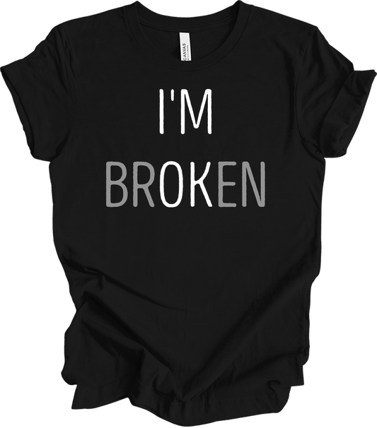 I'm Broken T-Shirt in Black