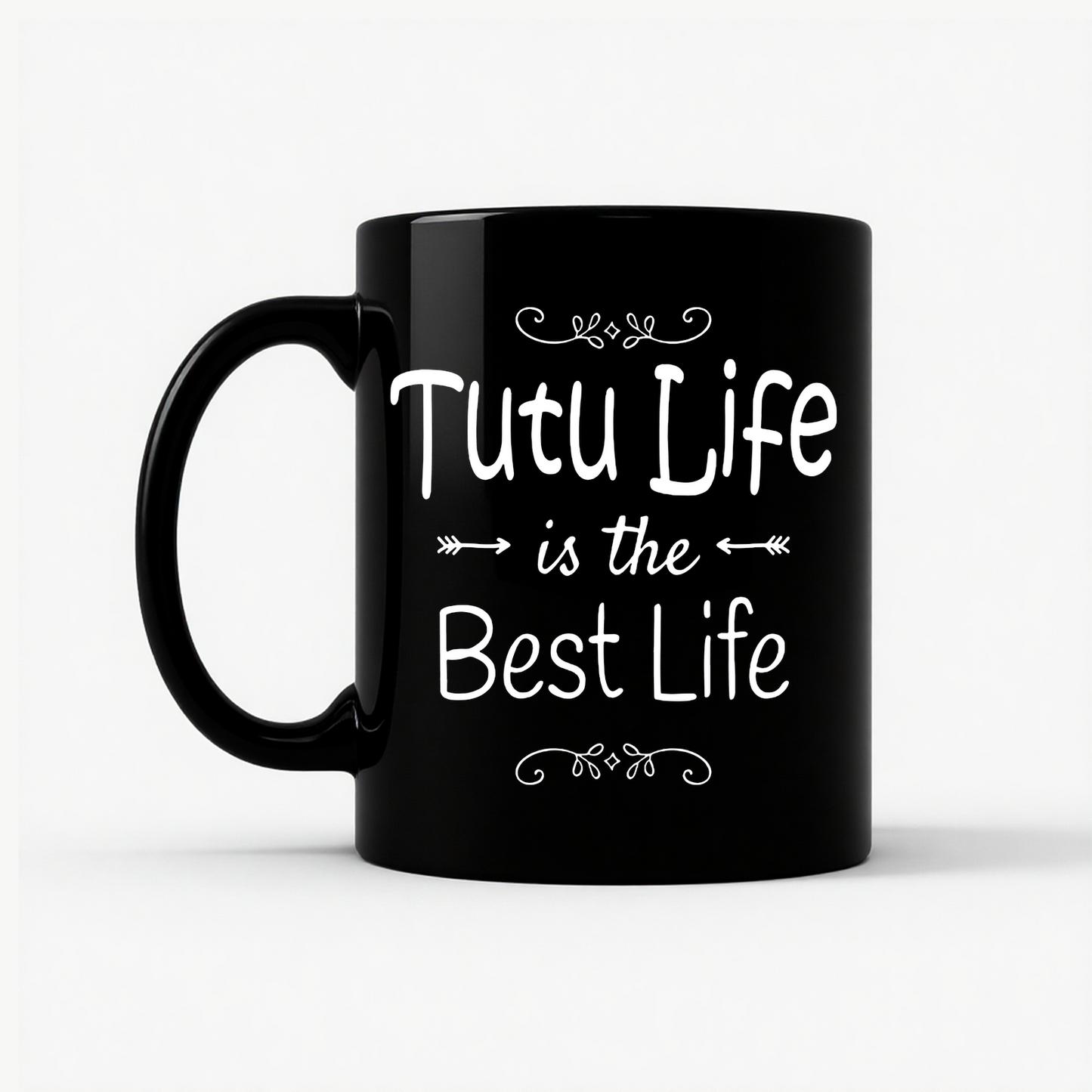 Tutu Life is the Best Life Mug in Black