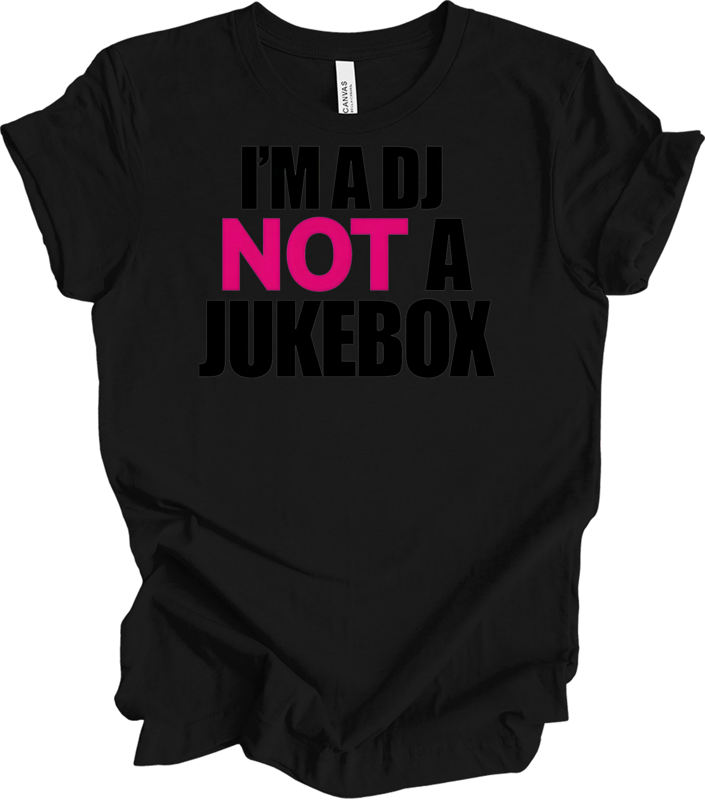 I'm A DJ Not A Jukebox T-Shirt in Black