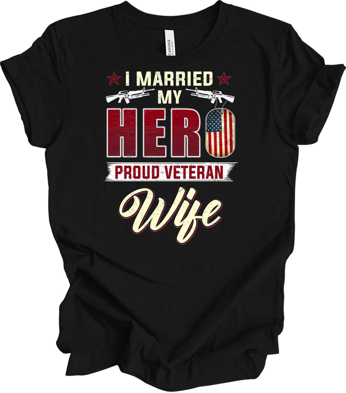 Proud Veteran Wife - I Married My Hero Patriotic T-Shirt in Black