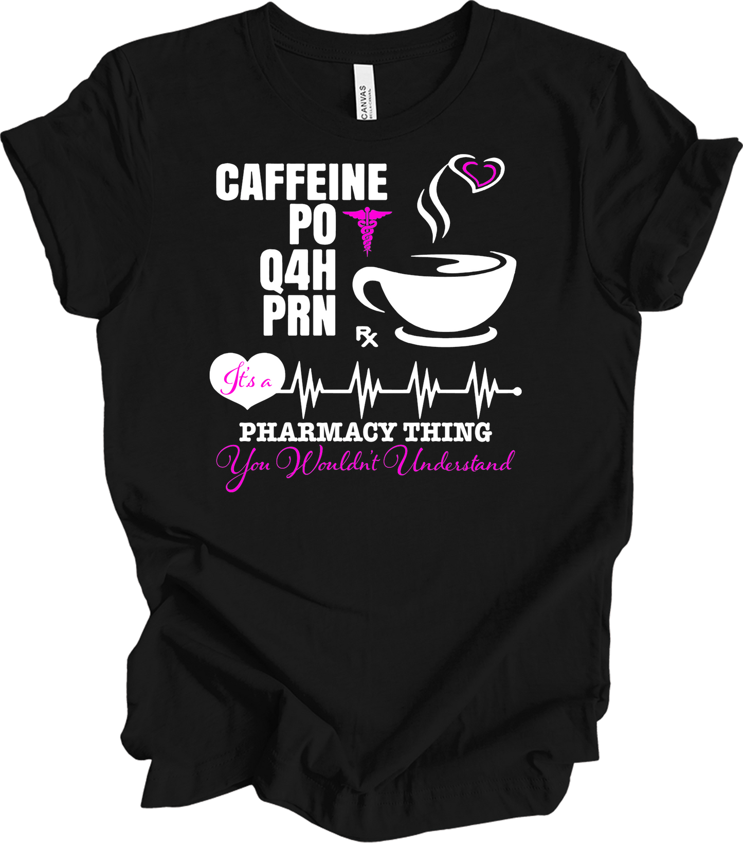 Caffeine PO Q4H PRN Nurse T-Shirt in Black