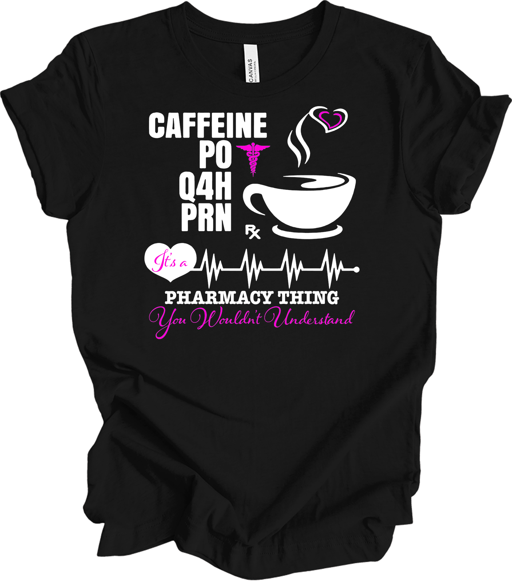 Caffeine PO Q4H PRN Nurse T-Shirt in Black