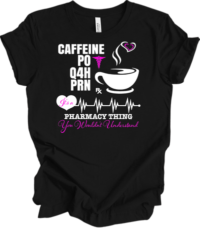 Caffeine PO Q4H PRN Nurse T-Shirt in Black