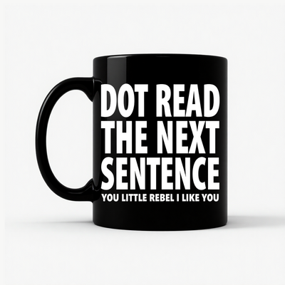 Don't Read The Next Sentence Mug in Black