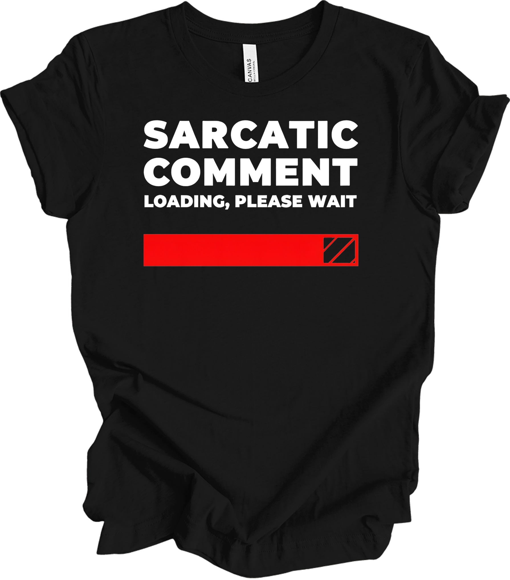 Sarcastic Comment Loading T-Shirt in Black