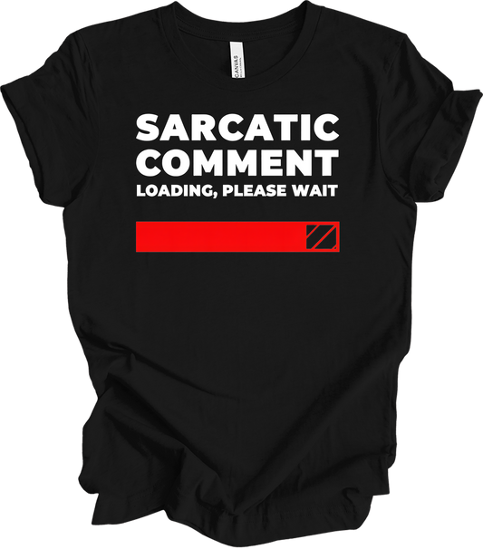 Sarcastic Comment Loading T-Shirt in Black