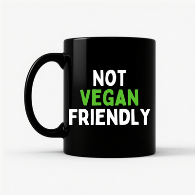 Not Vegan Friendly Meat Lover Mug