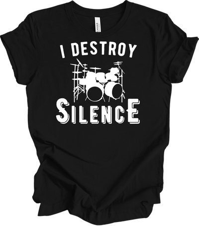 I Destroy Silence Drummer Tee