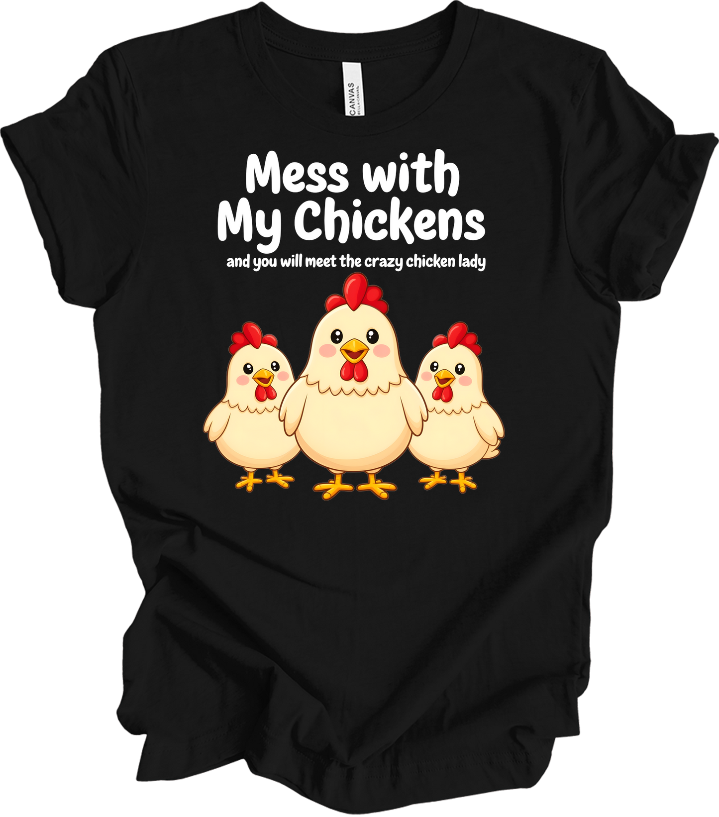 Mess with My Chickens T-Shirt in Black