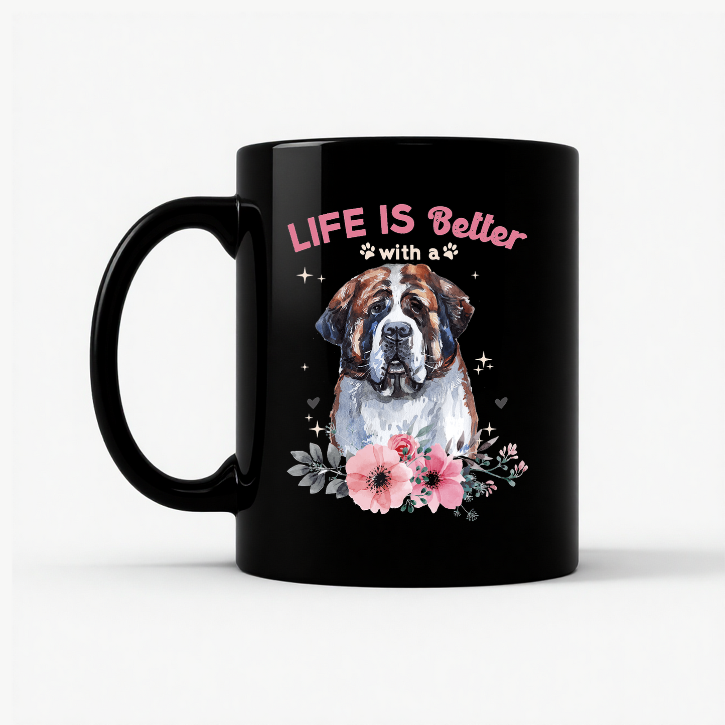 Life's Better with a Saint Bernard Mug in Black