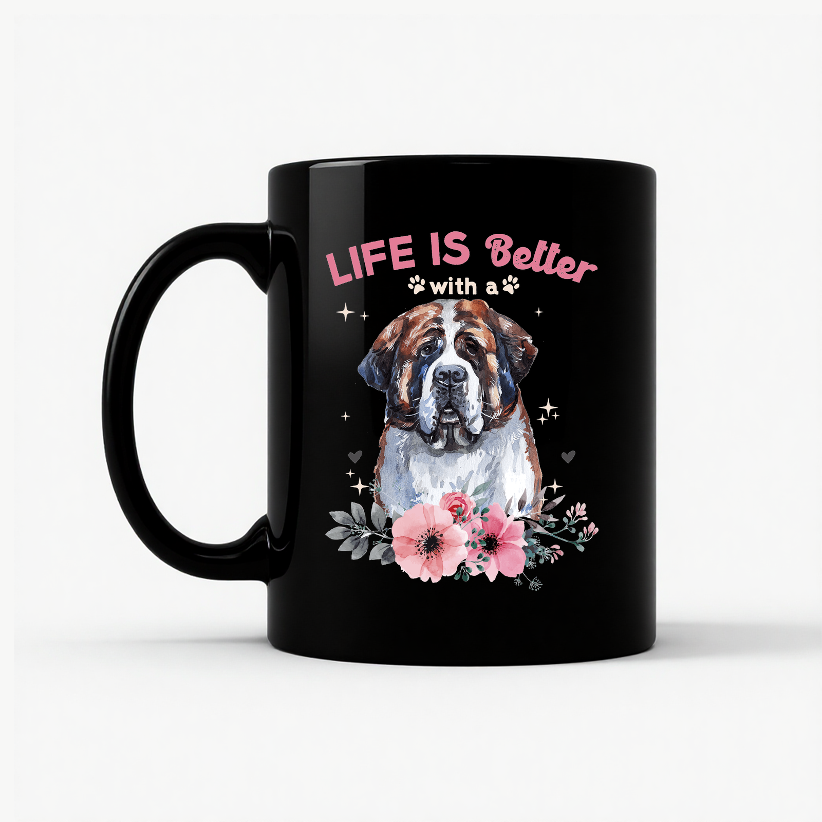Life's Better with a Saint Bernard Mug in Black