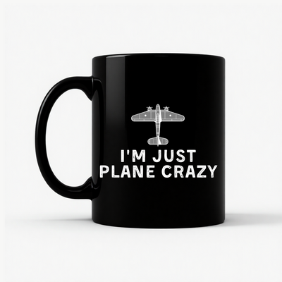 I'm Just Plane Crazy Mug