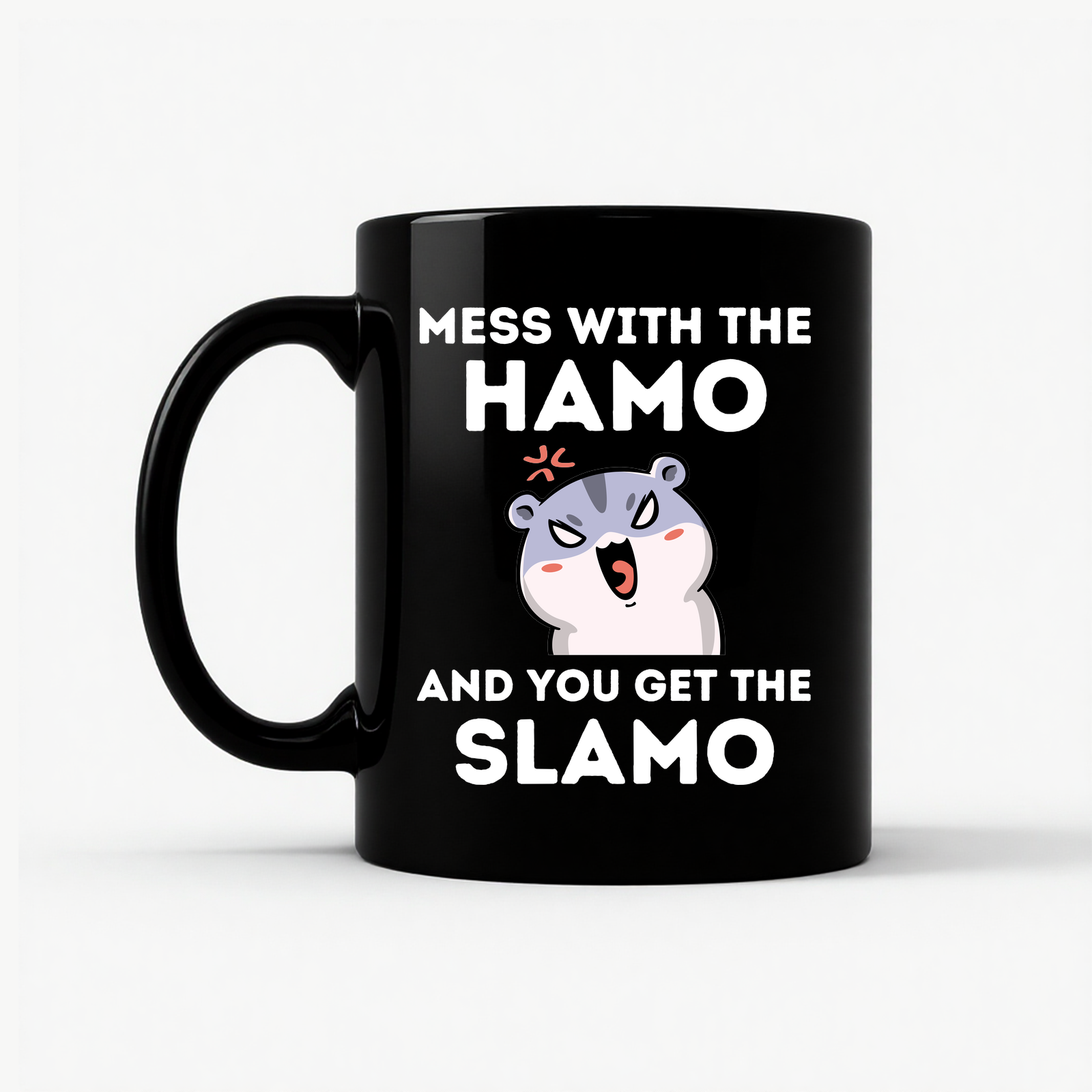 Mess With The Hamo Funny Mug in Black