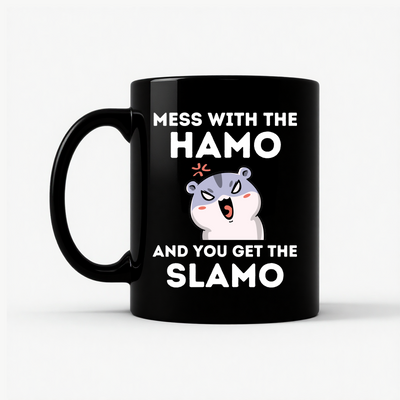 Mess With The Hamo Funny Mug in Black
