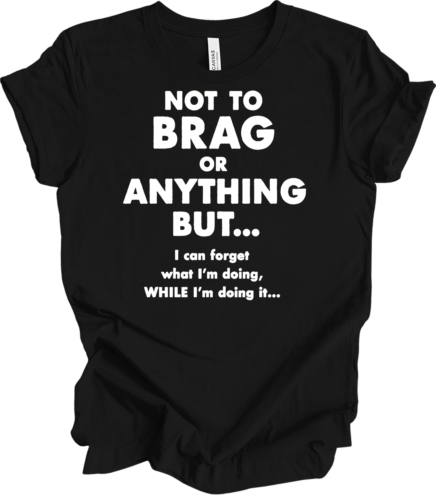 Not to Brag Funny T-Shirt in Black