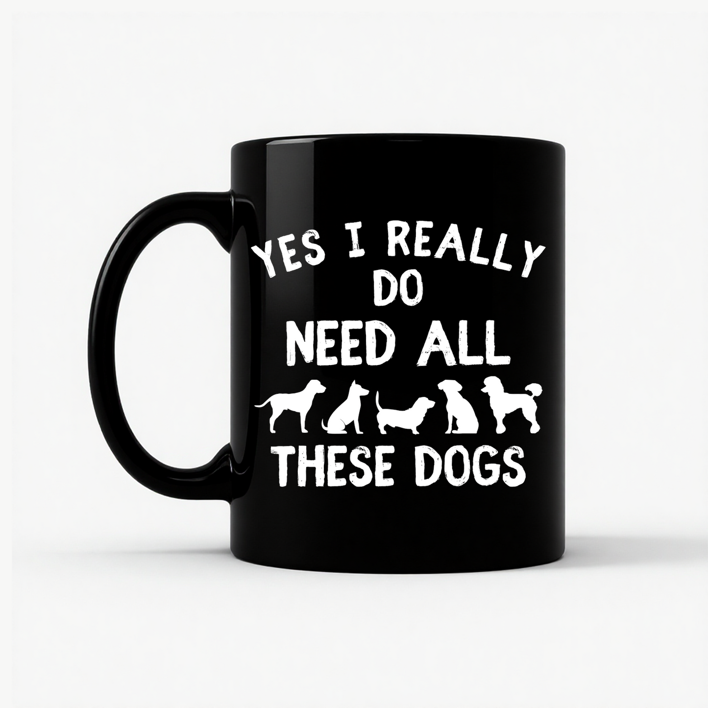 Need All These Dogs Mug in Black