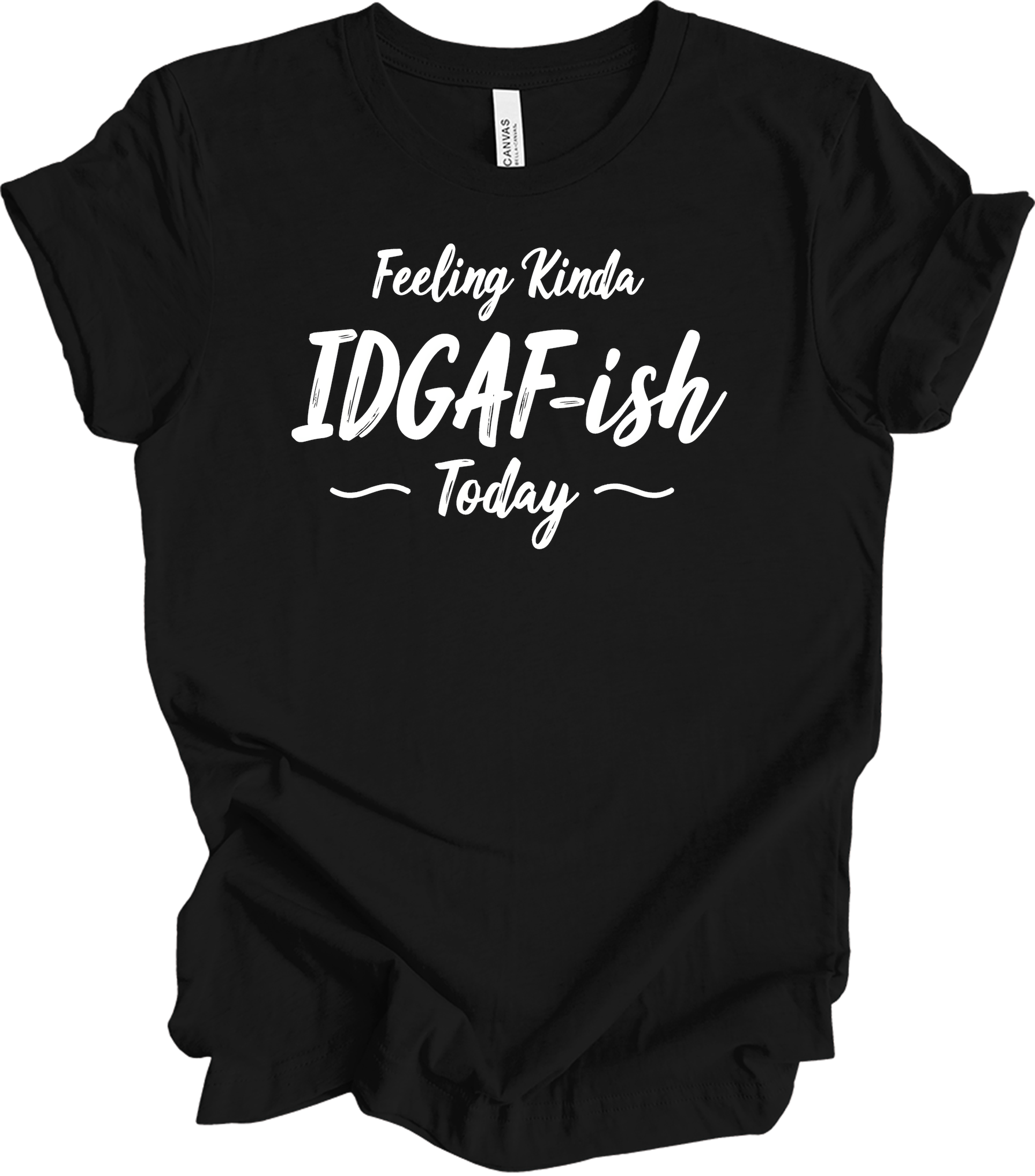 IDGAF-ish Today Funny T-Shirt in Black