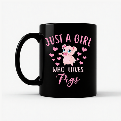 Just A Girl Who Loves Pigs Mug in Black