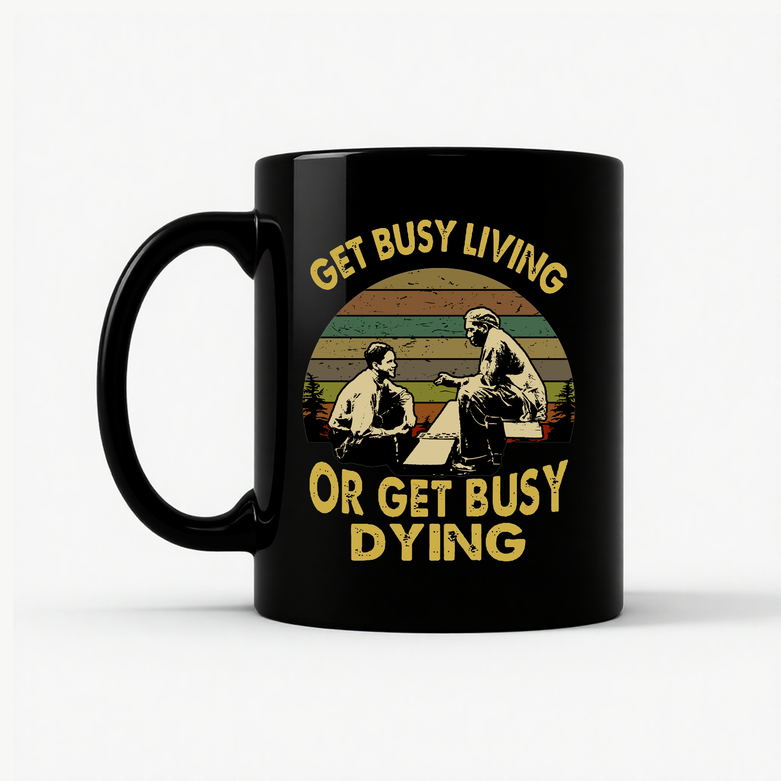 Shawshank Redemption Get Busy Living or Get Busy Dying Vintage Mug in Black