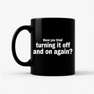 Turning It Off and On Again Mug in Black
