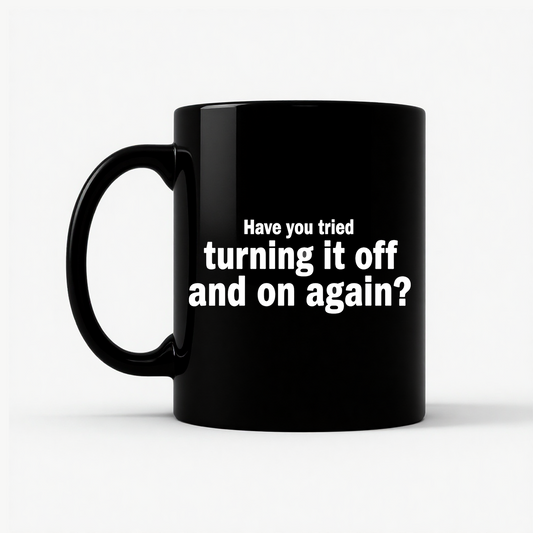 Turning It Off and On Again Mug in Black