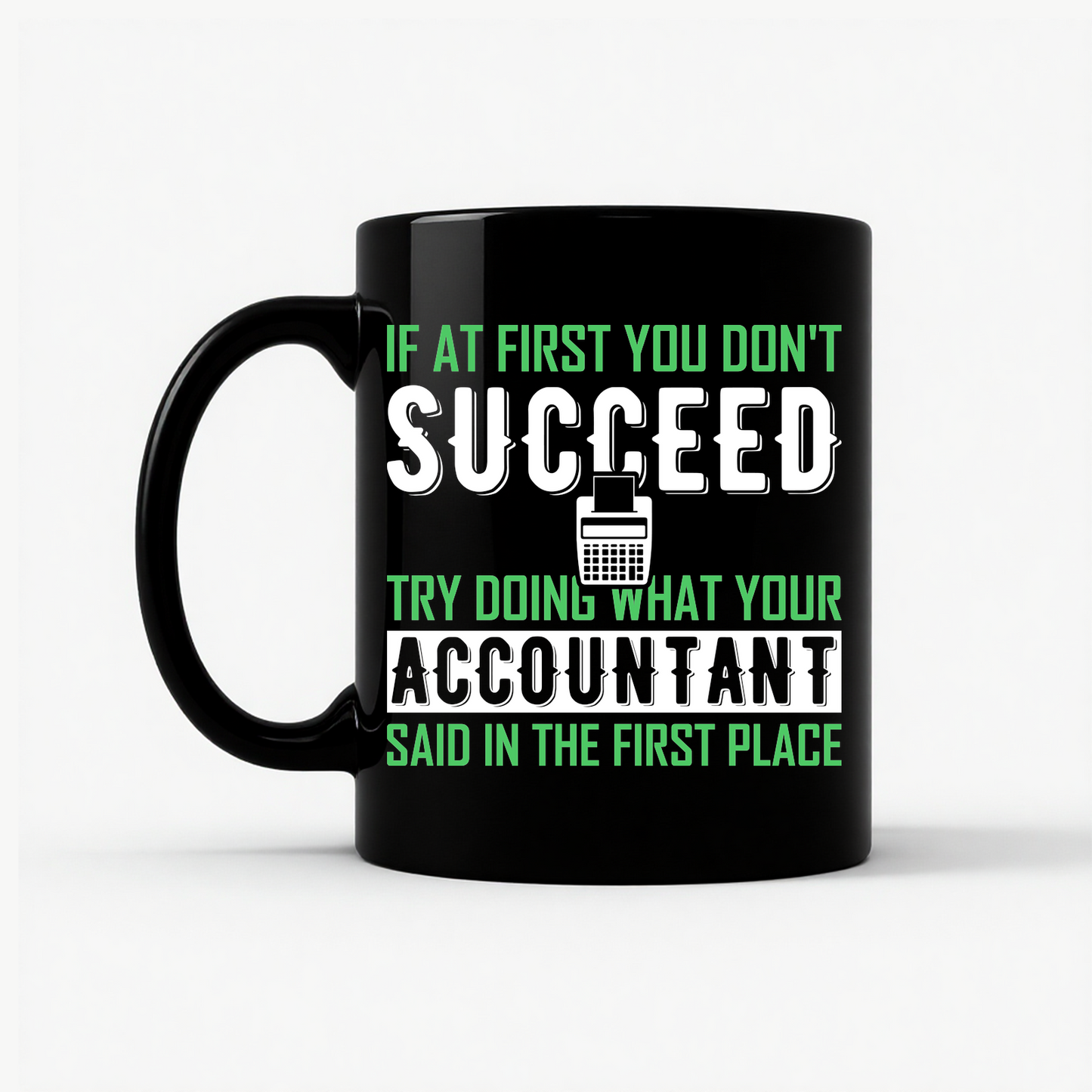 Do What Your Accountant Said Mug in Black