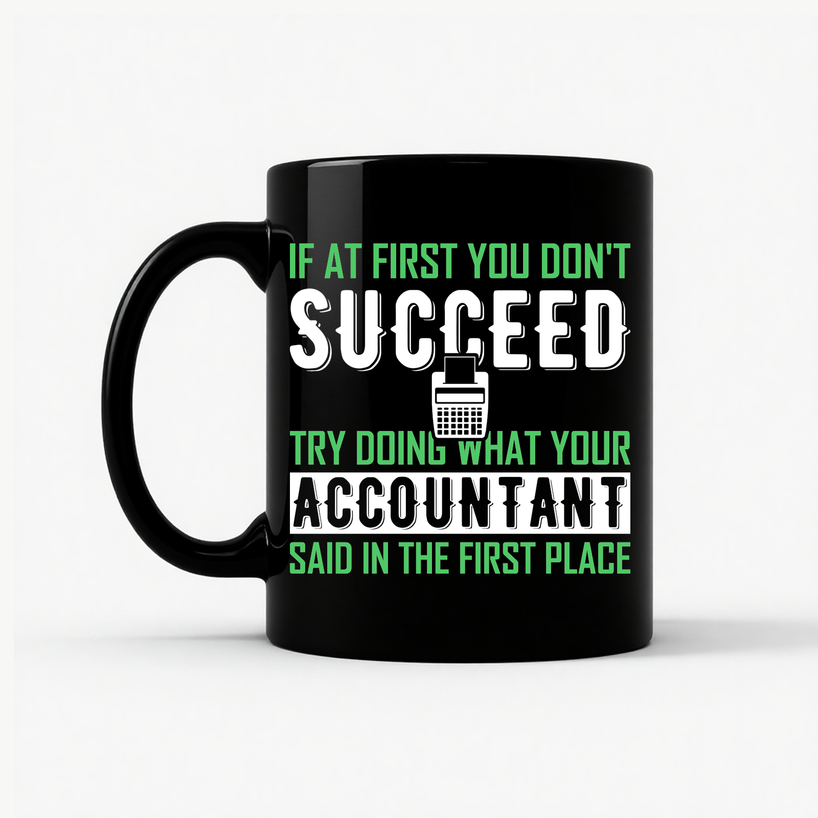 Do What Your Accountant Said Mug in Black