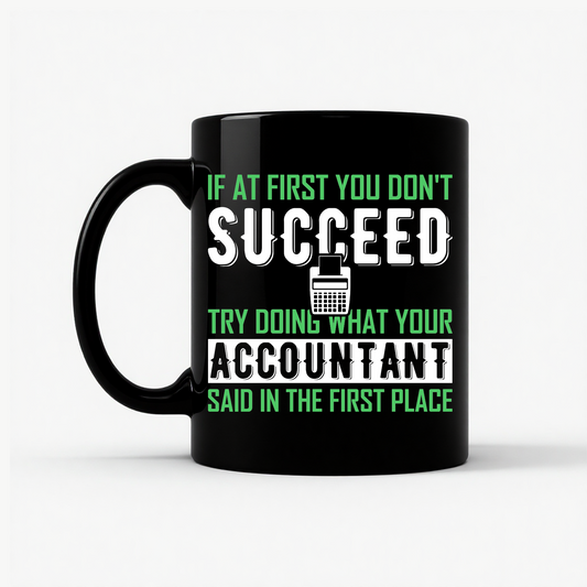 Do What Your Accountant Said Mug in Black