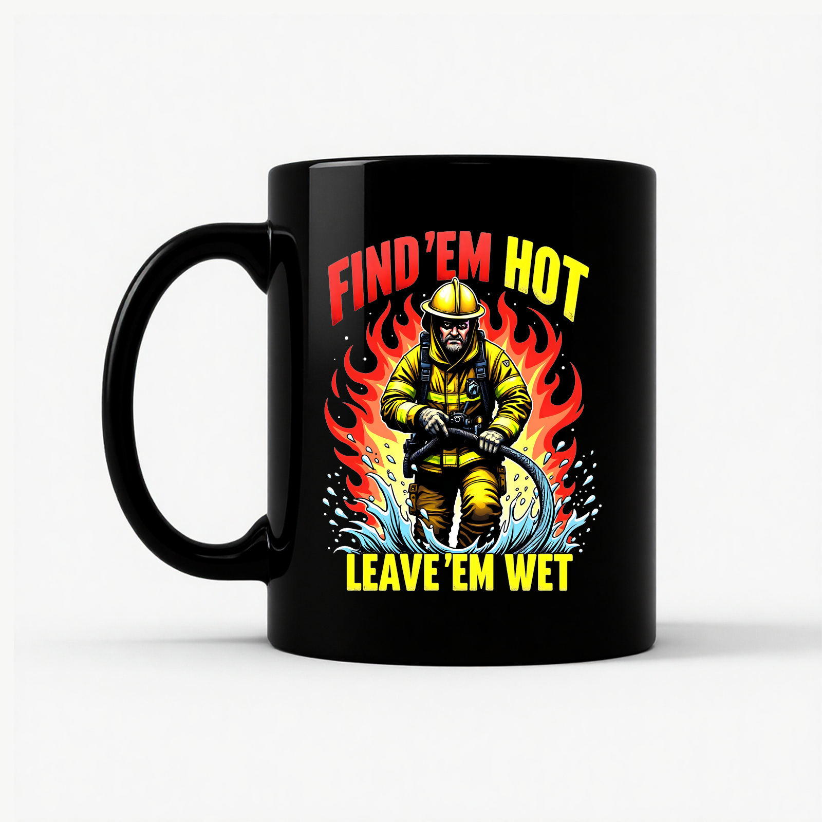 Find 'Em Hot Leave 'Em Wet Mug in Black