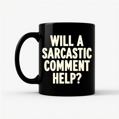 Sarcastic Comment Mug in Black