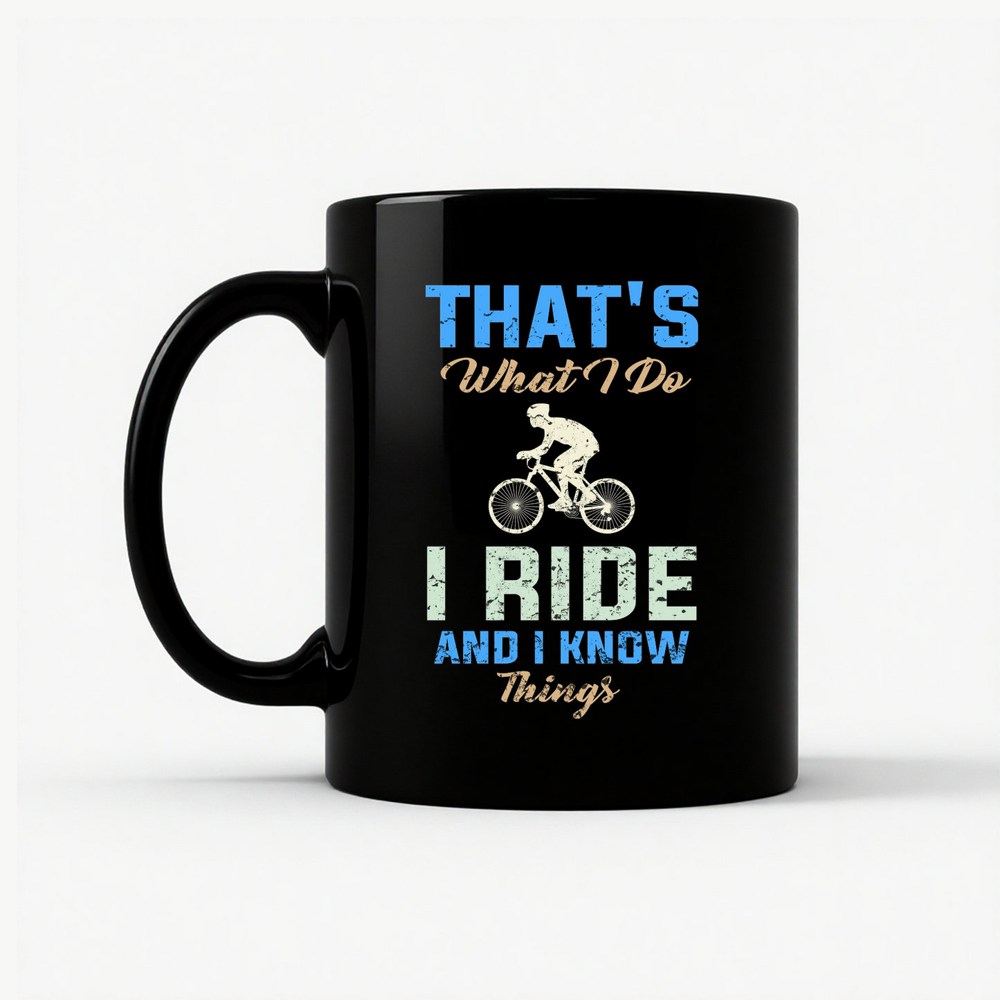 I Ride Bike and I Know Things Mug in Black