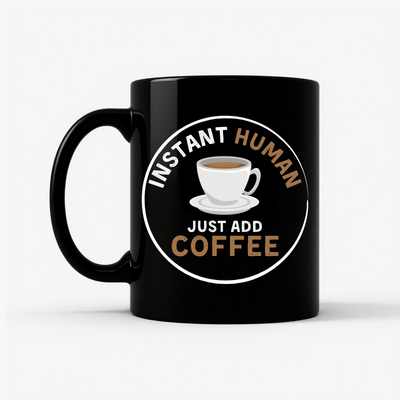 Instant Human Coffee Mug in Black