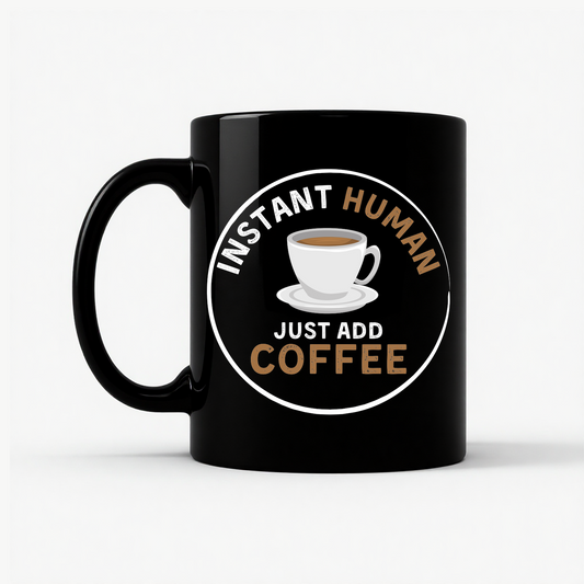 Instant Human Coffee Mug in Black