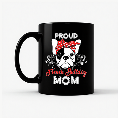 Proud French Bulldog Mom Mug