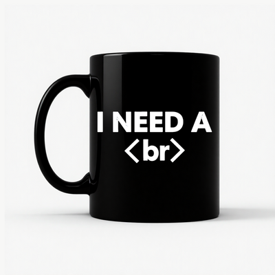 I Need a Break <br> Coder Mug in Black