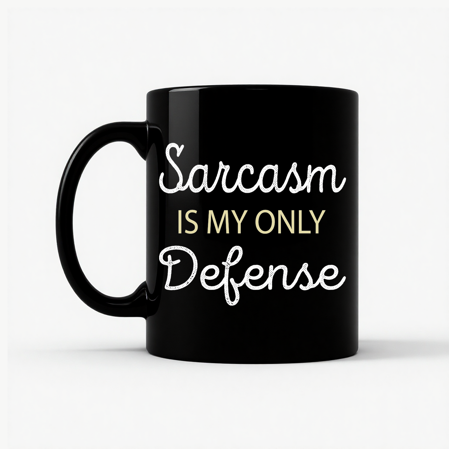 Sarcasm Is My Only Defense Mug in Black